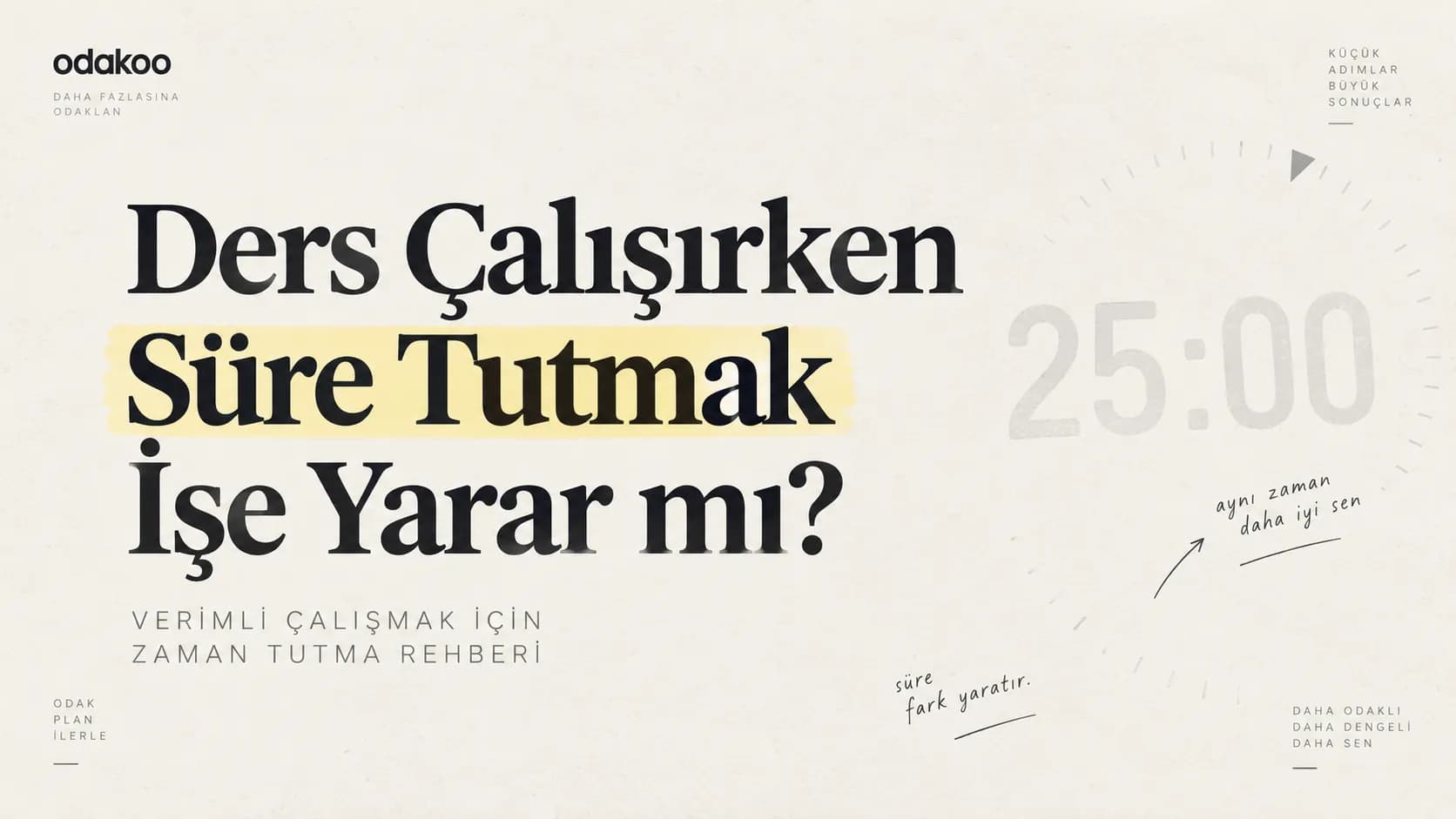 Ders Çalışırken Süre Tutmak İşe Yarar mı? Verimli Çalışmak İçin Zaman Tutma Rehberi